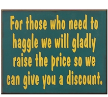 For those who need to haggle Wood Sign