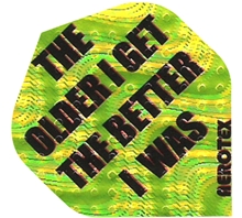The Older I Get The Better I Was Aerotex Flight