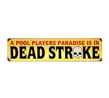 Dead Stroke Metal Sign