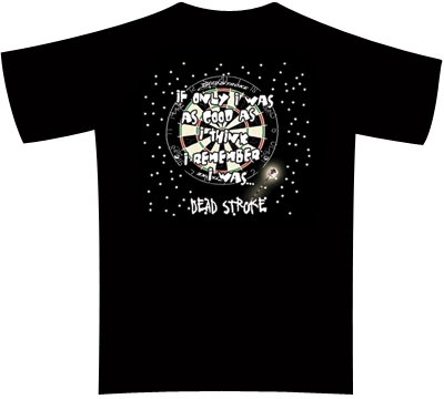 Dead Stroke Dart T-Shirt – Dart If Only