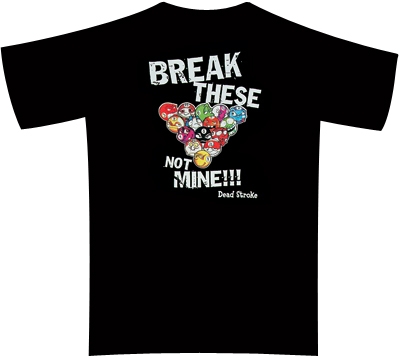 Dead Stroke Pool T-Shirt – Break These